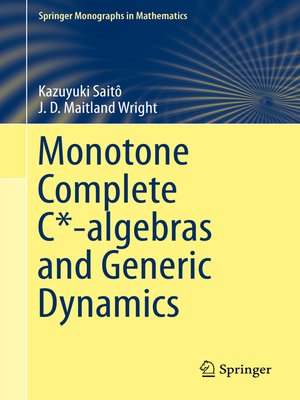 cover image of Monotone Complete C*-algebras and Generic Dynamics